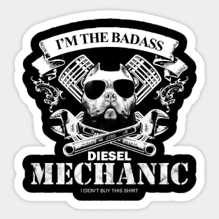 I'm the Badass Diesel Mechanic Sticker